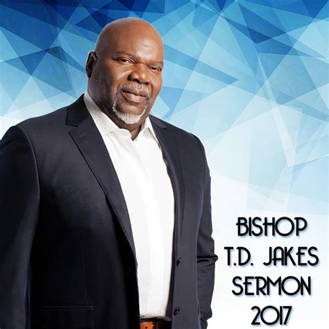 Who we are and who we will be are ever cohabitating. . Bishop t d jakes youtube